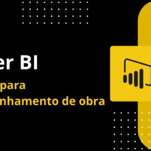 POWER BI - Curva S para acompanhamento de obra - EM BREVE
