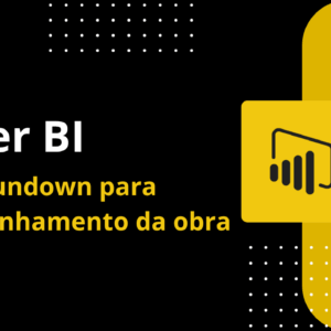 POWER BI - Curva rundown para acompanhamento da obra - EM BREVE